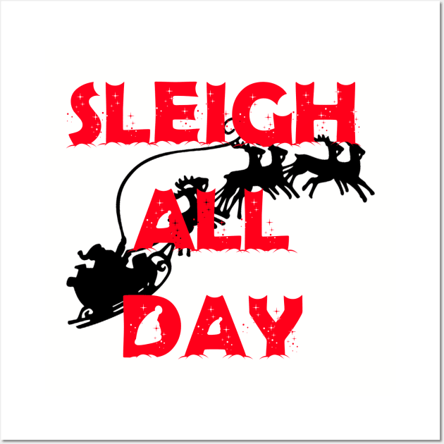 Sleigh All Day Wall Art by illest